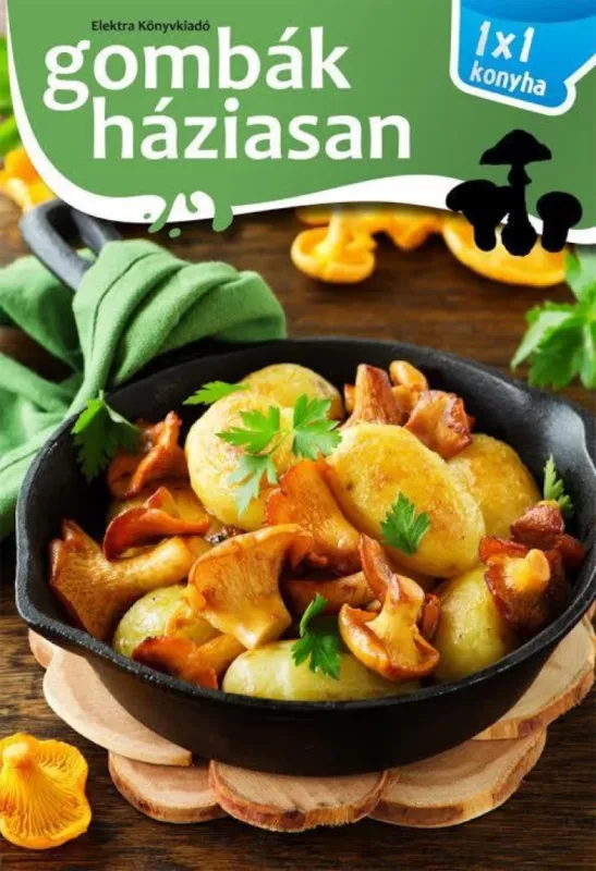 Legnépszerűbb Gombák háziasan