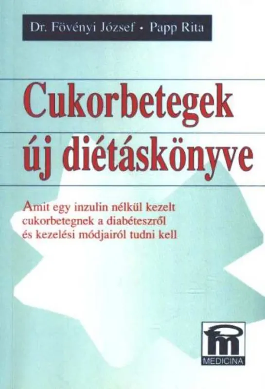 Cukorbetegek új diétáskönyve Újdonság