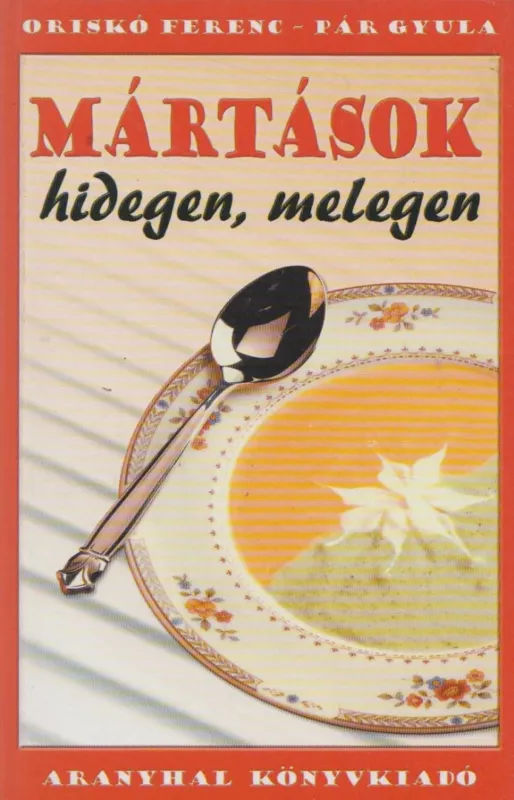 Árcsökkenés Mártások hidegen, melegen