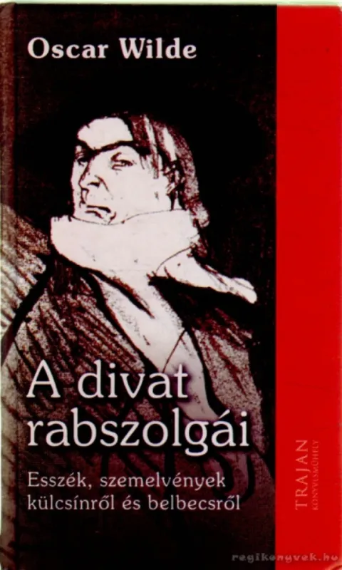 A divat rabszolgái Kihagyhatatlan ajánlat