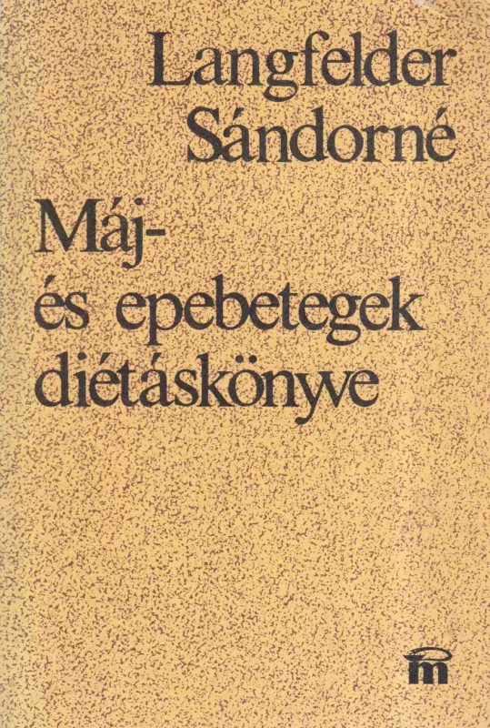 Máj- és epebetegek diétáskönyve Vedd meg online