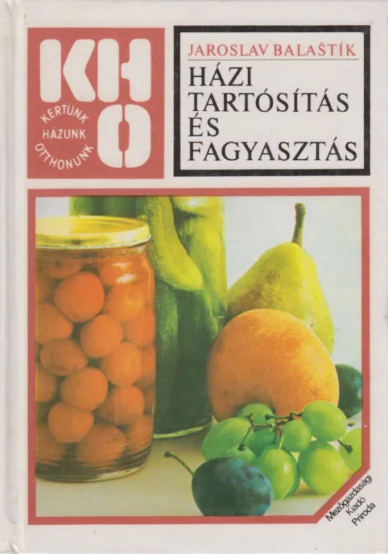 Házi tartósítás és fagyasztás Vedd meg most
