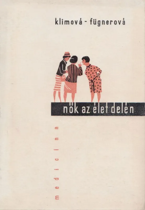 Korlátozott ajánlat Nők az élet delén