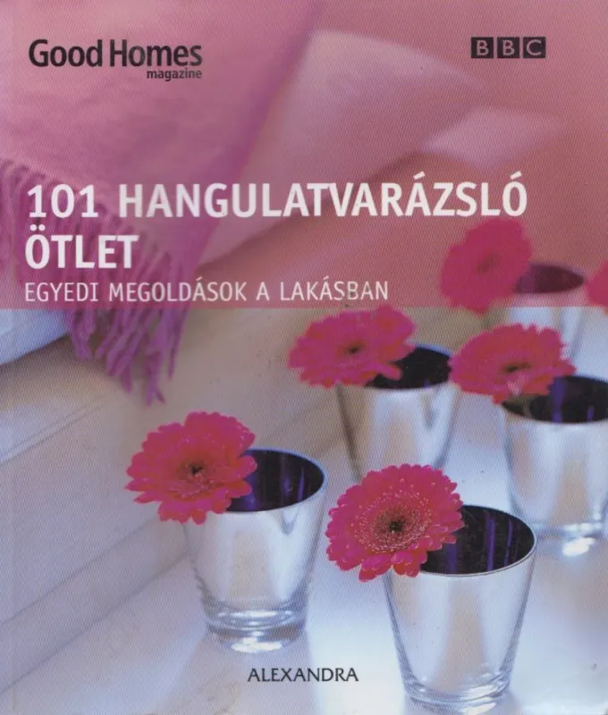 101 hangulatvarázsló ötlet Újdonság