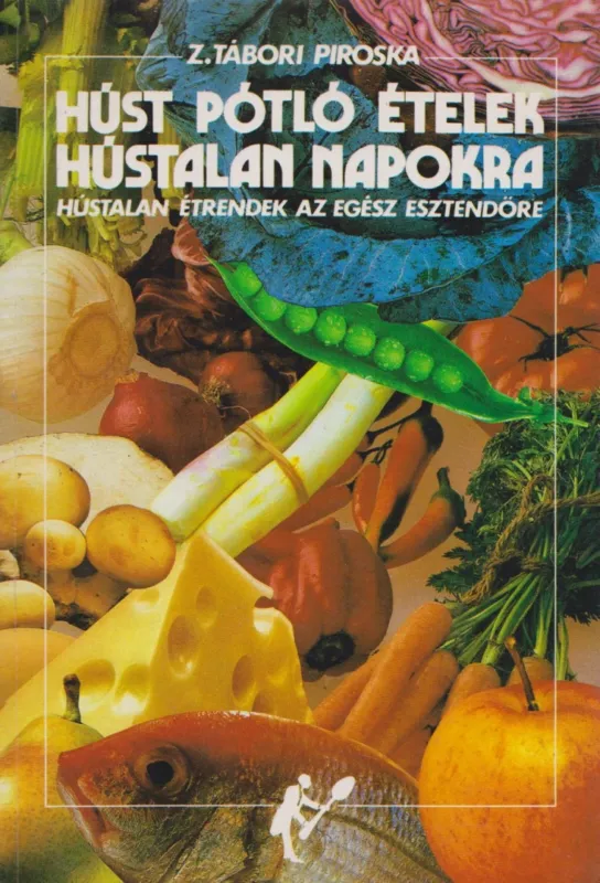 Húst pótló ételek hústalan napokra Ajánlat