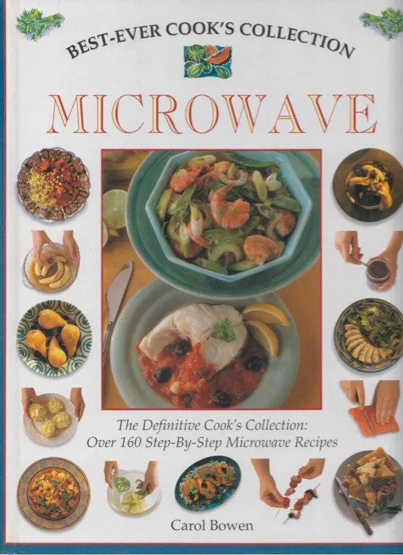 Vedd meg most Best-Ever Cook's Collection : Microwave