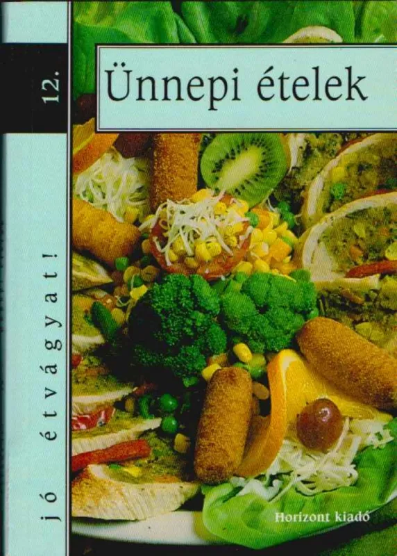 Ünnepi ételek Ne maradj le