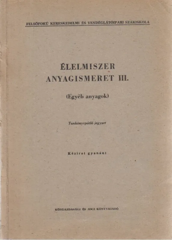 Élelmiszer anyagismeret III. Kedvezményes ár