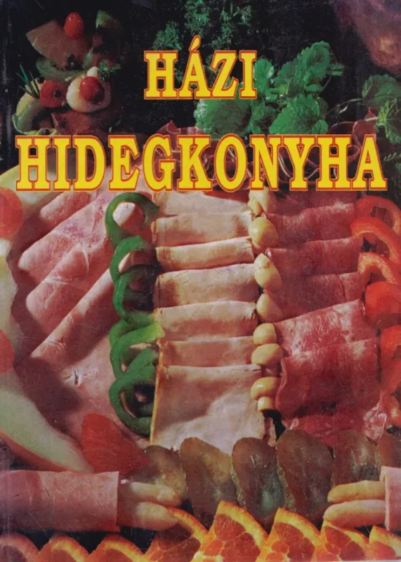 Szuper ajánlat Házi hidegkonyha