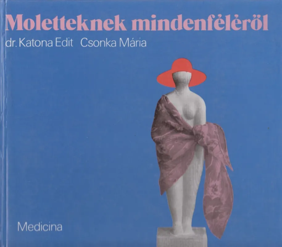 Moletteknek mindenféléről Gyors szállítás