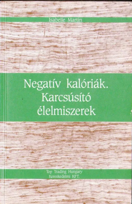 Negatív kalóriák - Karcsúsító élelmiszerek Gyors szállítás