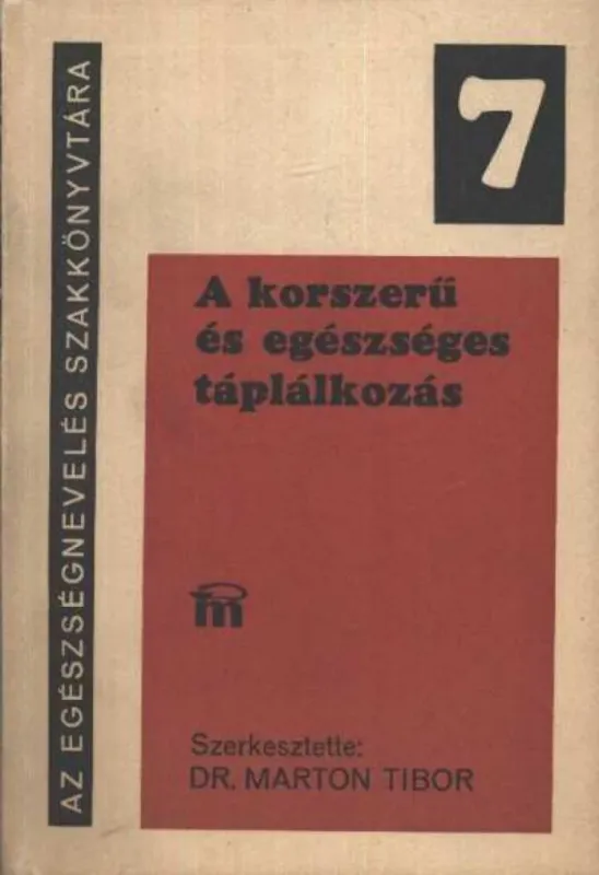 Különleges ajánlat A korszerű és egészséges táplálkozás
