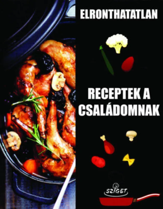 Elronthatatlan receptek a családomnak Outlet