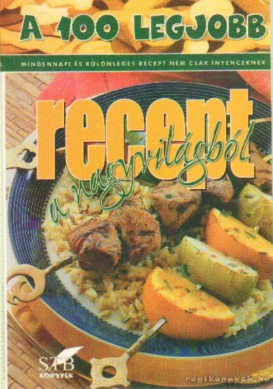 Legjobb ár A 100 legjobb recept a nagyvilágból