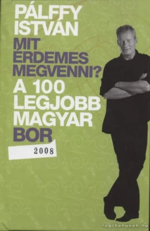 Különleges ajánlat A 100 legjobb magyar bor 2008