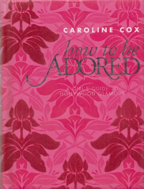 Exkluzív ajánlat How to be Adored