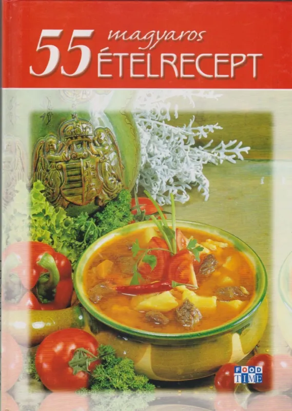 55 magyaros ételrecept Olcsóbb