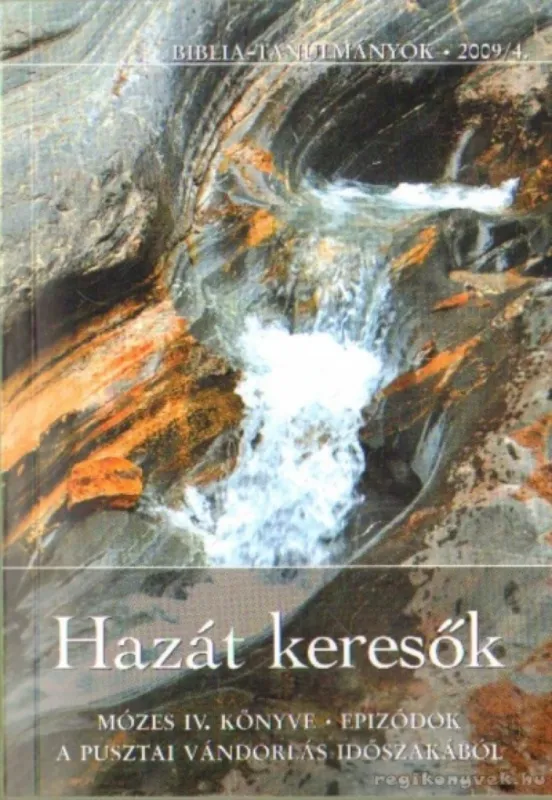 Hazát keresők - Mózes IV. könyve - Epizódok A pusztai vándorlás időszakából Azonnali szállítás