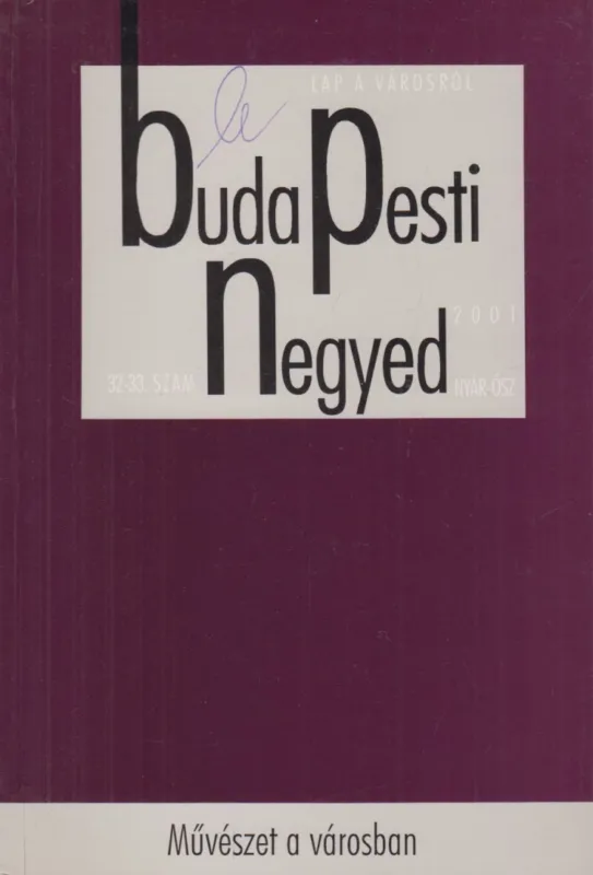 Budapesti negyed IX. évf. 2001/2-3. Vedd meg most