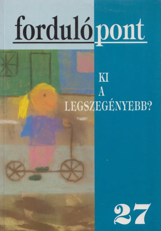 Fordulópont 27. 2005/1. Ne maradj le