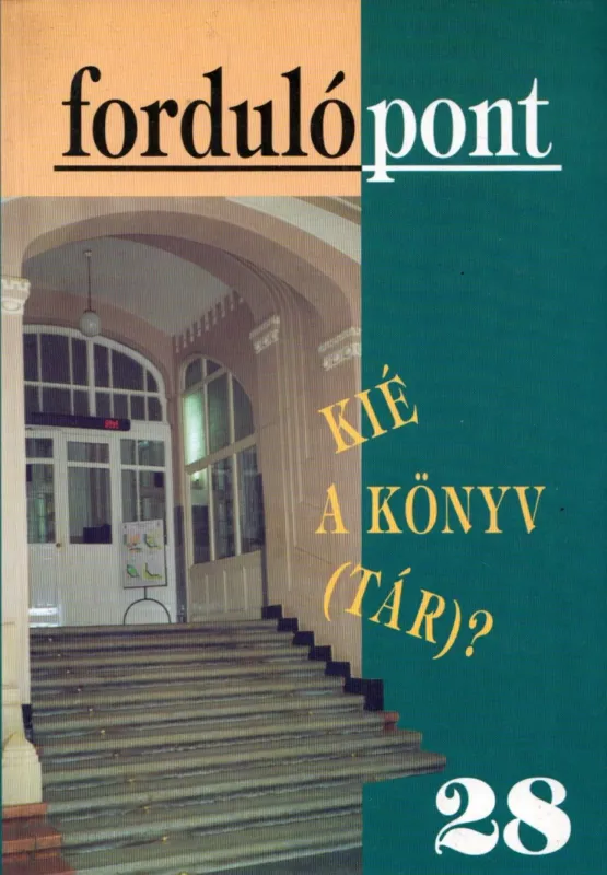 Rendeld meg most Fordulópont 28. - Kié a könyv(tár)?