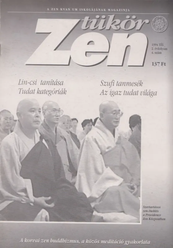 Azonnal elérhető Zen Tükör 1994. Tél - 2. évfolyam 1. szám
