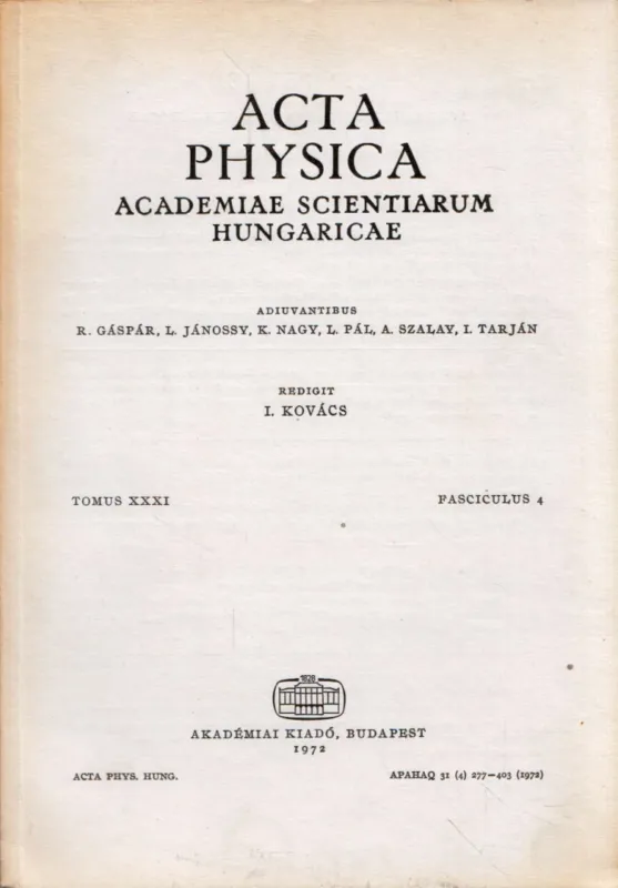 Acta Physica Tomus XXXI Fasciculus 4 Akció