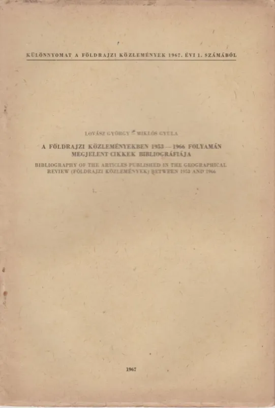 Biztonságos vásárlás A Földrajzi Közleményekben 1953-1966 folyamán megjelent cikkek Bibliográfiája