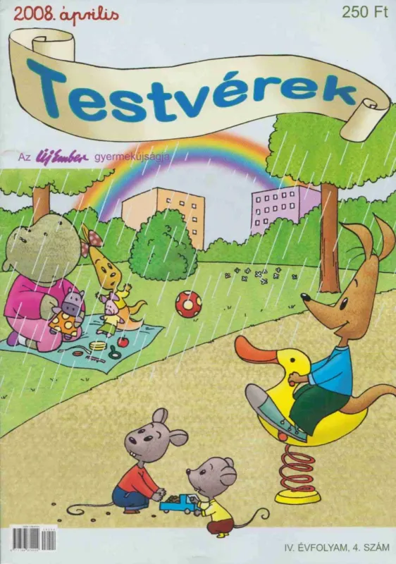Testvérek IV. évfolyam 4. szám 2008/április Legnépszerűbb