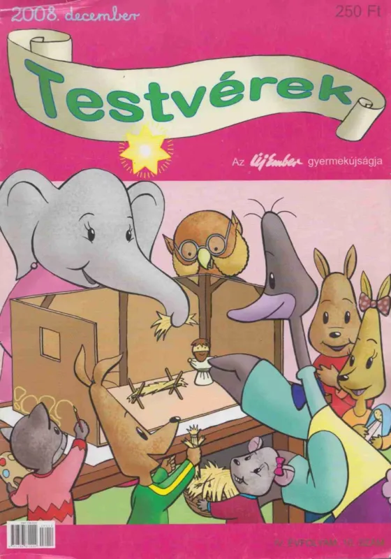 Nézd meg most Testvérek IV. évfolyam 10. szám 2008/december