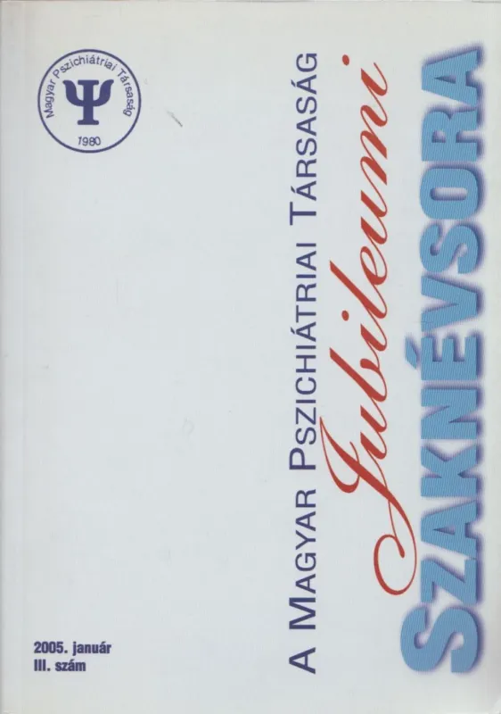 A magyar pszichiátriai társaság jubileumi szaknévsora 2005. január Olcsóbb