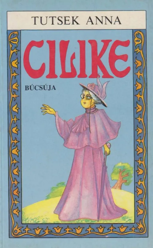 Cilike búcsúja Olcsó