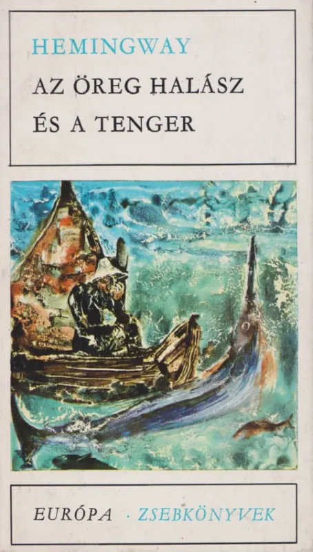 Azonnal elérhető Az öreg halász és a tenger