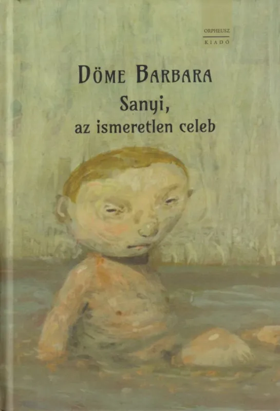 Sanyi, az ismeretlen celeb Vedd meg online