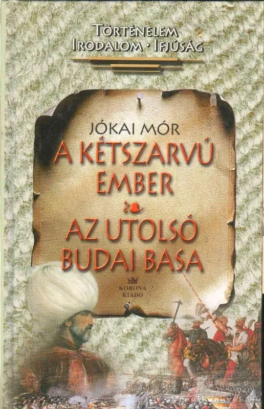 A kétszarvú ember / Az utolsó budai basa Kihagyhatatlan ajánlat