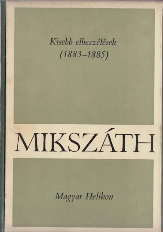 Rendeld meg most Kisebb elbeszélések (1883-1885)