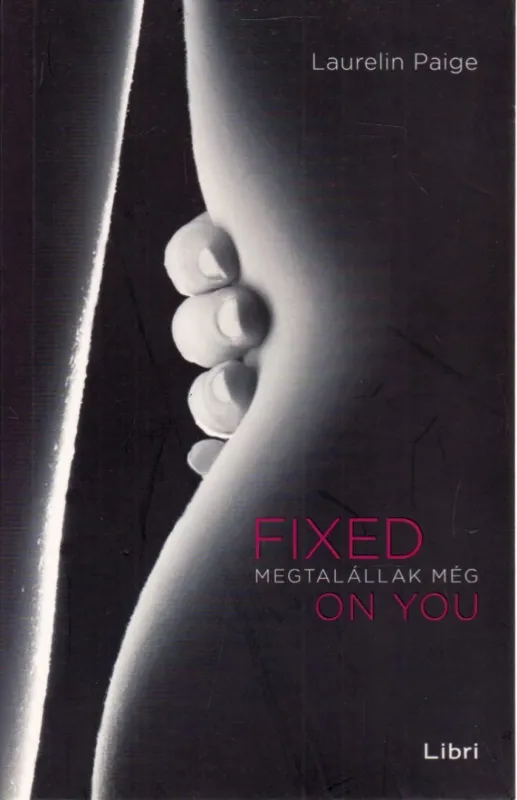 Alacsony ár Fixed On You - Megtalállak még