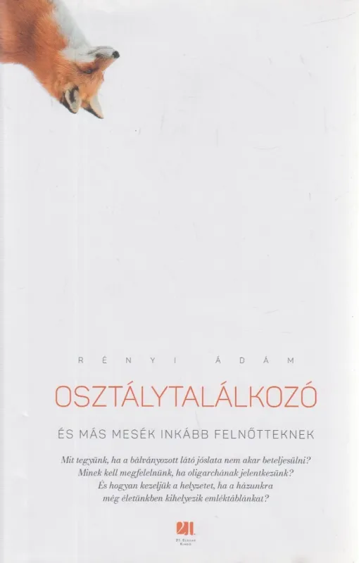 Osztálytalálkozó és más mesék inkább felnőtteknek Gyors kiszállítás