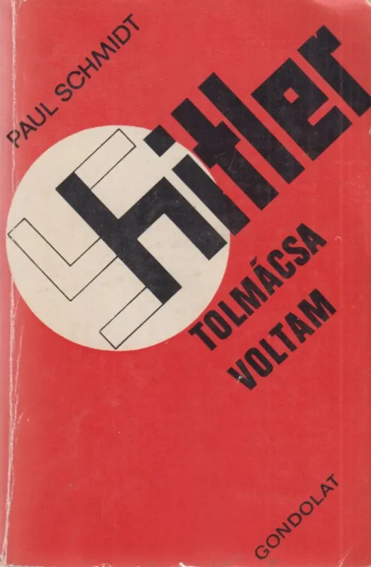 Kedvezményes ár Hitler tolmácsa voltam