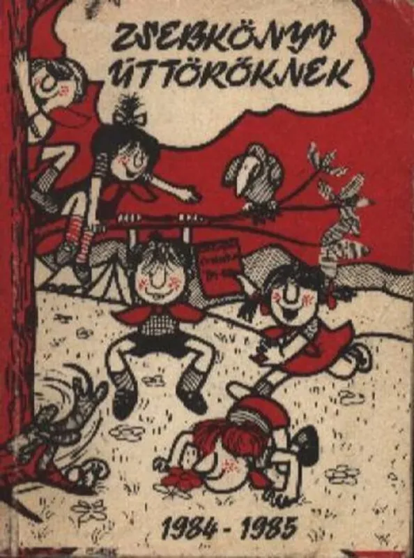 Utolsó esély Zsebkönyv úttörőknek 1984-1985