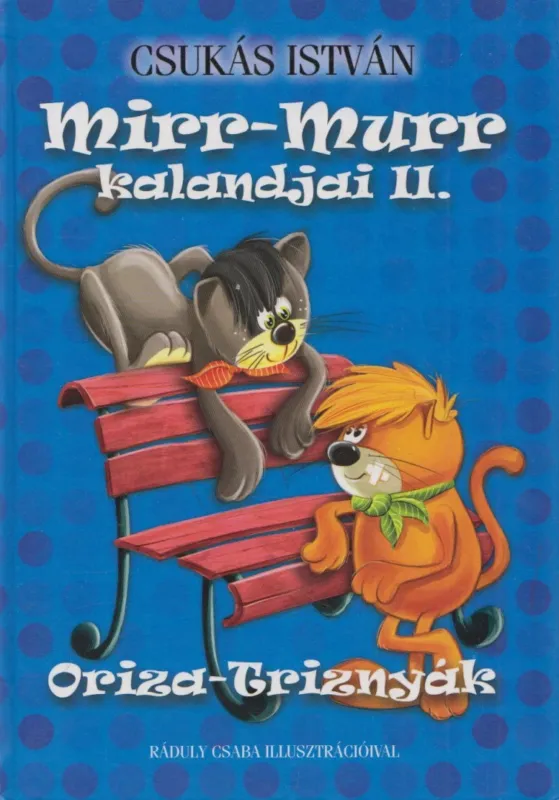 Akciós ár Mirr-Murr kalandjai II. - Oriza-Triznyák