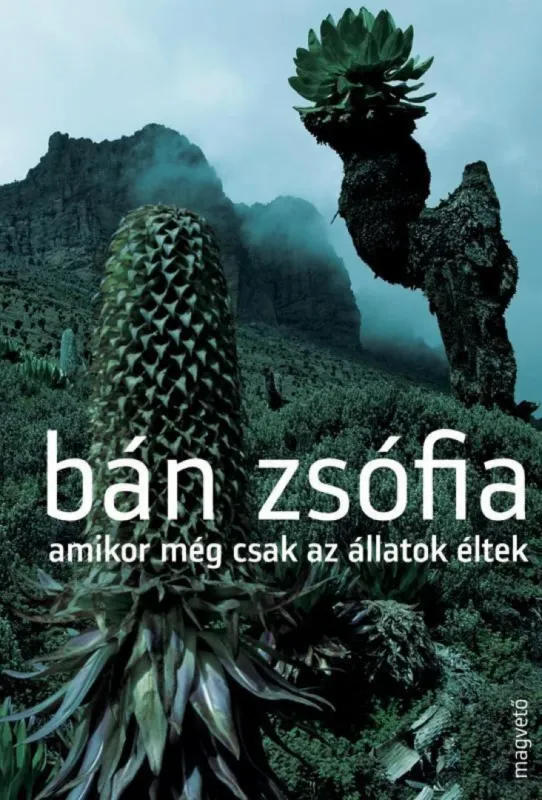 Alacsony ár Amikor még csak az állatok éltek
