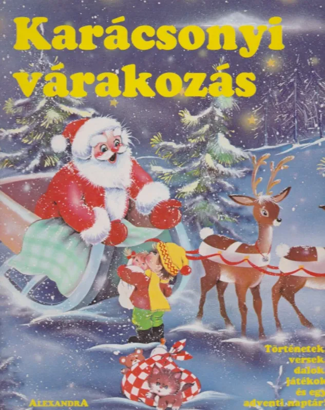 Karácsonyi várakozás - Nagy karácsonyi könyv gyermekeknek, sok apró történettel, énekkel, verssel, játékkal Ajánlat