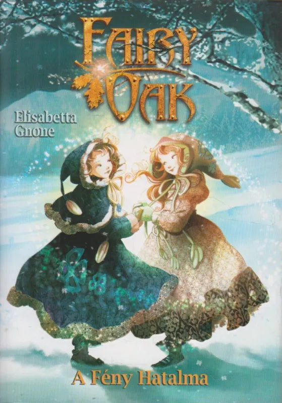 Olcsó Fairy Oak 3. - A Fény Hatalma