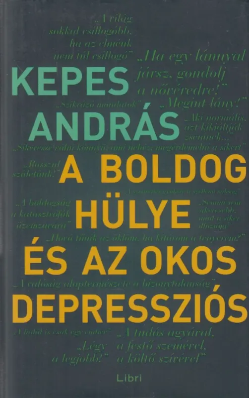 A boldog hülye és az okos depressziós Kedvezményes ár