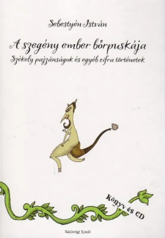 A szegény ember bőrpuskája Csak ma