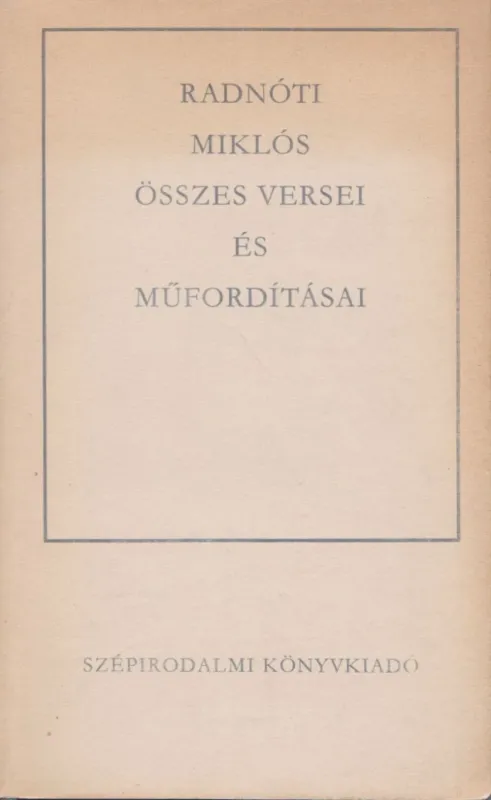 Bestseller Radnóti Miklós összes versei és műfordításai