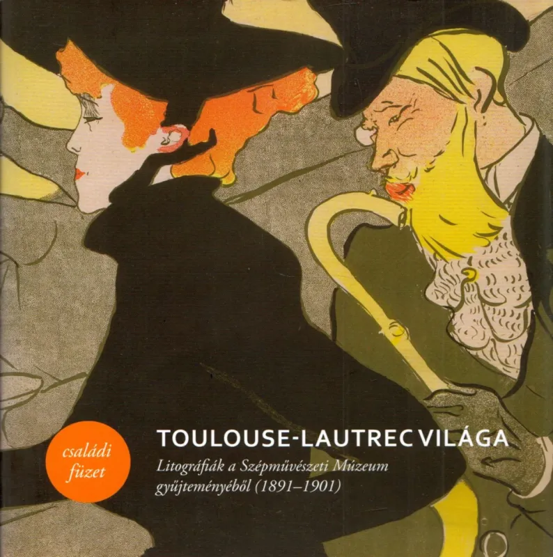 Toulouse-Lautrec világa Végkiárusítás