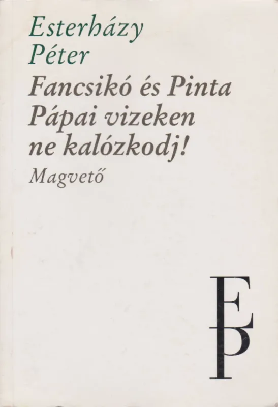 Azonnal elérhető Fancsikó és Pinta / Pápai vizeken ne kalózkodj!