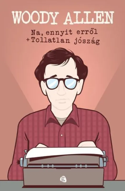 Na, ennyit erről / Tollatlan jószág Alacsony ár